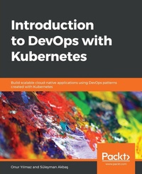 Abbildung von: Introduction to DevOps with Kubernetes - Packt Publishing