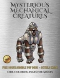 Cover: Cool Coloring Pages for Adults (Mysterious Mechanical Creatures) - Coloring Pages