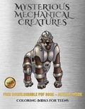 Cover: Coloring Books for Teens (Mysterious Mechanical Creatures) - Coloring Pages