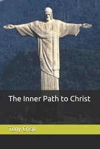 Enlarge image Cover: The Inner Path to Christ - Independently Published