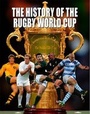 Cover: The History of The Rugby World Cup - G2 Entertainment Ltd