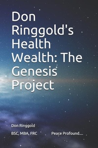 Abbildung von: Don Ringgold's Health Wealth: The Genesis Project - Independently Published