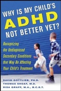 Cover: Why Is My Child's ADHD Not Better Yet? - McGraw-Hill Professional