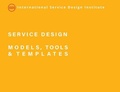 Cover: Service Design Models, Tools and Templates - International Service Design Institute