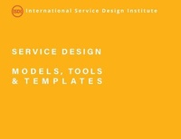 Enlarge image Cover: Service Design Models, Tools and Templates - International Service Design Institute