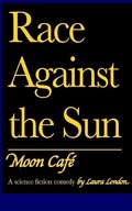 Cover: Race Against the Sun Vol. 2: Moon Caf&eacute; - Race Against the Sun