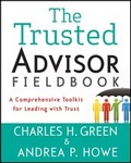Cover: The Trusted Advisor Fieldbook - Wiley