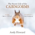 Cover: The Secret Life of the Cairngorms - Sandstone Press Ltd