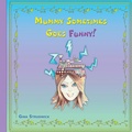 Cover: Mummy Sometimes Goes Funny! - Stellium Flame