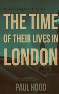 Cover: The Time of Their Lives in London - Willow Moon Publishing