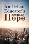 Cover: An Urban Educator's Journey of Hope - Orison Publishers, Inc.