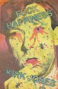 Cover: Fuck Happiness - Atlatl Press