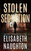 Cover: Stolen Seduction - Elisabeth Naughton Publishing LLC
