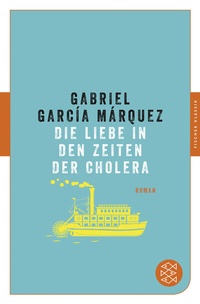 Abbildung von: Die Liebe in den Zeiten der Cholera - Fischer Taschenbuch