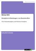 Cover: Komplexverbindungen von Kunststoffen - GRIN Verlag