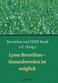 Cover: Lyme Borreliose - Gesundwerden ist m&ouml;glich - tredition