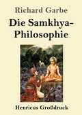 Cover: Die Samkhya-Philosophie (Grossdruck) - Henricus - Edition Deutsche Klassik GmbH, Berlin