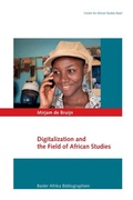 Cover: Digitalization and the Field of African Studies - Basler Afrika Bibliographien