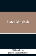 Cover: Later Mughals - ALPHA EDITION