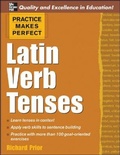 Cover: Practice Makes Perfect: Latin Verb Tenses - McGraw-Hill Professional