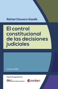 Abbildung von: El Control Constitucional de Las Decisiones Judiciales - Fundacion Editorial Juridica Venezolana