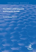 Cover: The Extent of Singapore's Investments Abroad - Routledge