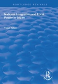 Abbildung von: National Integration and Local Power in Japan - Routledge