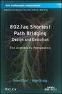 Cover: 802.1aq Shortest Path Bridging Design and Evolutio n: The Architect's Perspective - Wiley