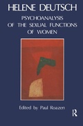 Cover: The Psychoanalysis of Sexual Functions of Women - Routledge