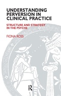Cover: Understanding Perversion in Clinical Practice - Routledge