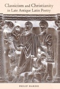 Cover: Classicism and Christianity in Late Antique Latin Poetry - Naval Institute Press