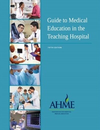Abbildung von: Guide to Medical Education in the Teaching Hospital - 5th Edition - Association for Hospital Medical Eduation