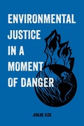 Cover: Environmental Justice in a Moment of Danger - Naval Institute Press