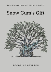 Abbildung von: Snow Gum's Gift - Tree Voice Publishing Pty Ltd