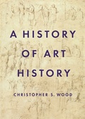 Cover: A History of Art History - Princeton University Press