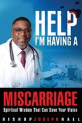 Cover: Help I'm Having A Miscarriage - GoJudah Publishing House