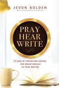 Cover: Pray Hear Write - Embolden Media Group LLC