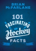 Cover: 101 Fascinating Hockey Facts - Dundurn Press
