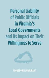 Abbildung von: Personal Liability of Public Officials in Virginia's Local Governments and Its Impact on Their Willingness to Serve - Wipf and Stock Publishers