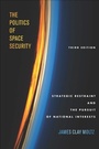 Cover: The Politics of Space Security - Stanford University Press