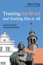 Cover: Trusting the Word and Nothing Else at All - Wipf and Stock Publishers