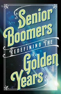 Enlarge image Cover: Senior Boomers - Ronin Publishing