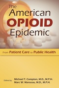 Cover: The American Opioid Epidemic - American Psychiatric Association Publishing