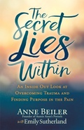 Cover: The Secret Lies Within - Morgan James Publishing