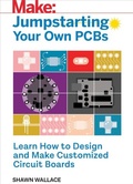 Cover: Jumpstarting Your Own PCB - Make Community, LLC