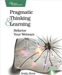 Cover: Pragmatic Thinking and Learning - PRAGMATIC BOOKSHELF