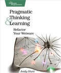 Cover: Pragmatic Thinking and Learning - PRAGMATIC BOOKSHELF