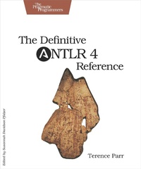 Enlarge image Cover: Definitive ANTLR 4 Reference - PRAGMATIC BOOKSHELF