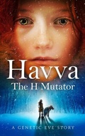 Cover: Havva: The H Mutator - Distributed By Ingram Spark