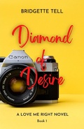 Cover: Diamond of Desire (Love Me Right, #1) - Bridgette Tell